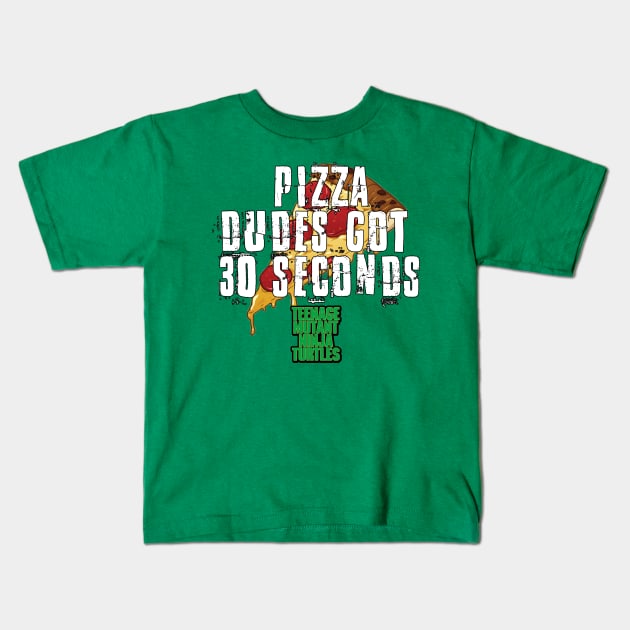 TMNT Pizza Dudes Got 30 Seconds Kids T-Shirt by Jay's Shop